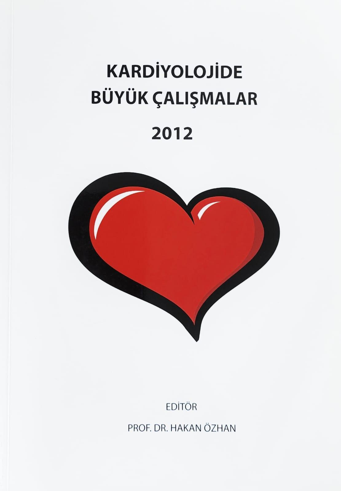 Kardiyolojide Büyük Çalışmalar